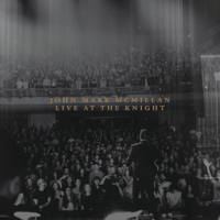John Mark McMillan - Live at the Knight (Deluxe) artwork