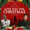 Love You This Christmas - Single album lyrics, reviews, download