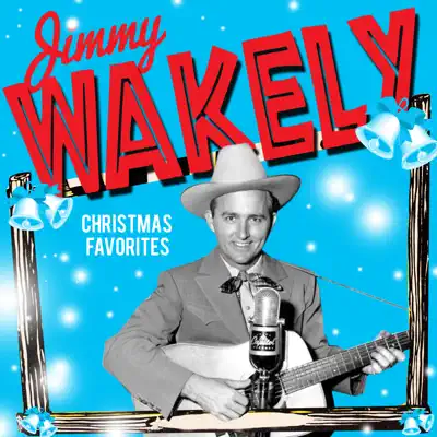 Christmas Favorites - Jimmy Wakely