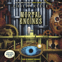 Philip Reeve - Mortal Engines: Mortal Engines, Book 1 (Unabridged) artwork