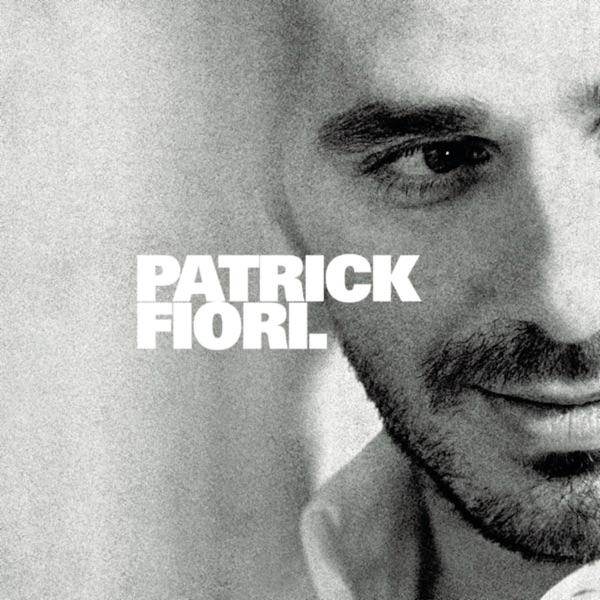 Patrick Fiori. (Version deluxe) - Patrick Fiori