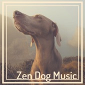 Zen Dog Music - Relaxing Asian Music for Pets,Songs for Aquariums, Terrariums, Long Time Alone at Home Pets artwork