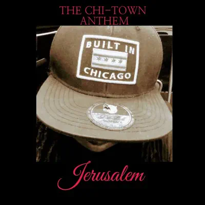 The Chi-Town Anthem (Instrumental) - Single - Jerusalem