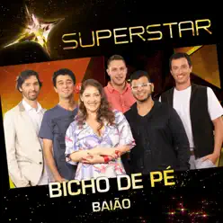 Baião (Superstar) - Single - Bicho de Pé Baião (Superstar) - Single - Bicho de Pé