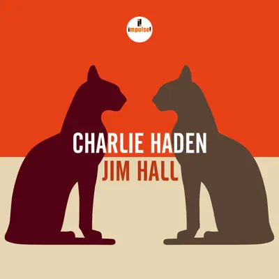 Charlie Haden - Jim Hall - Charlie Haden Charlie Haden - Jim Hall - Charlie Haden