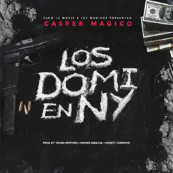 Los Domi en NY - Single - Casper Mágico