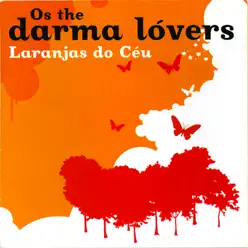 Laranjas do Céu - Os The Darma Lóvers