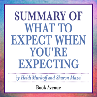 Book Avenue - Summary of What to Expect When You're Expecting by Heidi Murkoff (Unabridged) artwork