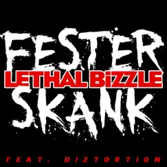 Fester Skank (feat. Diztortion) - Single by Lethal Bizzle album reviews, ratings, credits