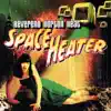 Space Heater album lyrics, reviews, download