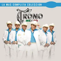 La Más Completa Colección: El Trono de México, Vol. 2 - El Trono De Mexico