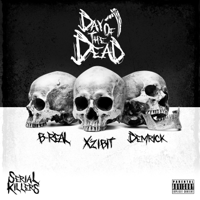Xzibit, B-Real & Demrick - Serial Killers: Day of the Dead artwork