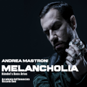 Melancholia - Andrea Mastroni, Riccardo Doni & Accademia dell'Annunciata