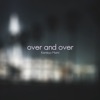 Over and Over - Single artwork