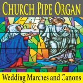 Church Pipe Organ Wedding Marches and Canons artwork