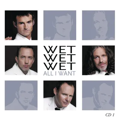 All I Want (UK comm CD1) - Single - Wet Wet Wet