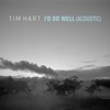 I'd Do Well (Acoustic) - Single