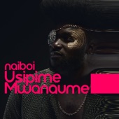NAIBOI - Usipime Mwanaume