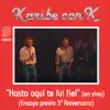 Hasta Aquí Te Fui Fiel (Ensayo Previo 3º Aniversario) [En Vivo] - Single album lyrics, reviews, download