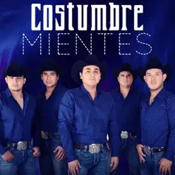 Mientes - Single - Costumbre Mientes - Single - Costumbre
