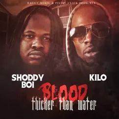 Blood Thicker Than Water by Shoddy Boi & Kilo album reviews, ratings, credits