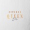 No Tears Left To Cry - Citizen Queen lyrics