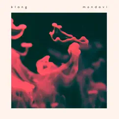 Mondavi - EP by KLANG album reviews, ratings, credits