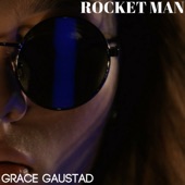 Grace Gaustad - Rocket Man