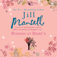 Jill Mansell - Staying at Daisy's: The fans' favourite novel artwork