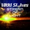 Stream of Light - Vikki St. Ives lyrics