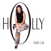 Holly Cole - Your Mind Is On Vacation