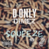 D Onlydimez - Squeeze