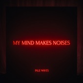 My Mind Makes Noises artwork