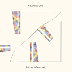 Only 1 - Single (feat. Nathaniel S Lewis) - Single - The Aston Shuffle Only 1 - Single (feat. Nathaniel S Lewis) - Single - The Aston Shuffle