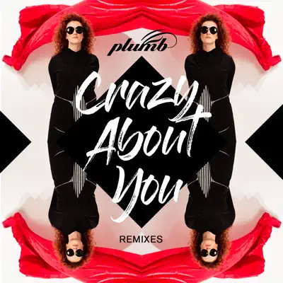 Crazy About You (Remixes) - EP - Plumb