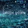 Upside Down (feat. Crystal Rome) - Single album lyrics, reviews, download