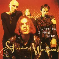 What Do I Have To Do? - EP - Stabbing Westward