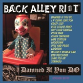 Back Alley Riot - Not Good Enough