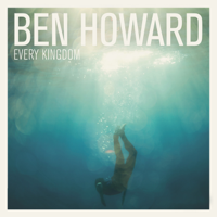 Ben Howard - Every Kingdom (Deluxe Edition) artwork