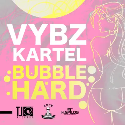 Bubble Hard - Single - Vybz Kartel