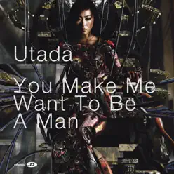 You Make Me Want to Be a Man - Single - Utada Hikaru