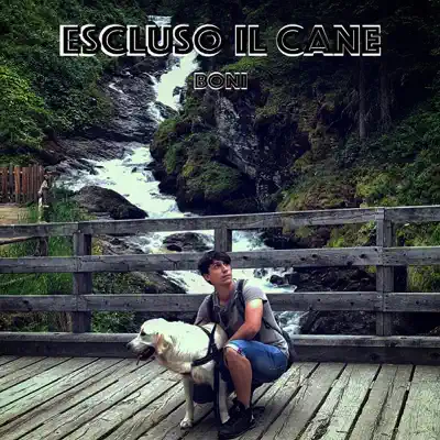 Escluso Il Cane - Single - Boni