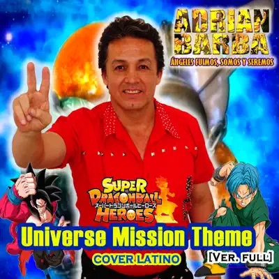 Universe Mission Theme (From "Super Dragon Ball Heroes") [Ver. Full] [feat. omar1up] - Single - Adrián Barba