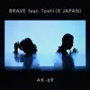 Brave (feat. Toshl) - Single album lyrics, reviews, download