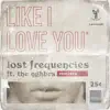 Stream & download Like I Love You (Remixes) [feat. The NGHBRS] - Single