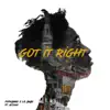 Got It Right (feat. Popaband & Baby) - Single album lyrics, reviews, download