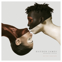 Hayden James & Running Touch - Better Together artwork