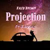 Stream & download Projection (feat. Jdagr8) - Single