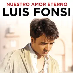 Nuestro Amor Eterno - Single - Luis Fonsi