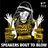 Speakers Bout to Blow (feat. Will Brennan) [Remixes] - Single album lyrics, reviews, download